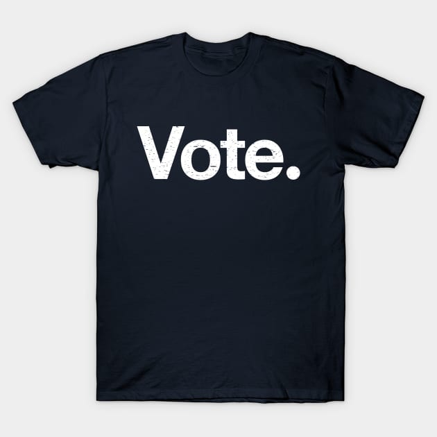 Vote. T-Shirt by TheAllGoodCompany